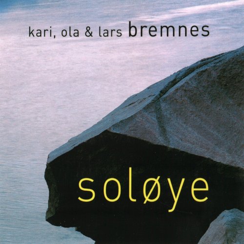Kari Bremnes, Ola Bremnes, Lars Bremnes - Soløye (2007)