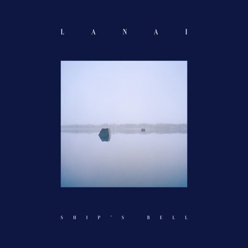 Lanai - Ship's Bell (2019)