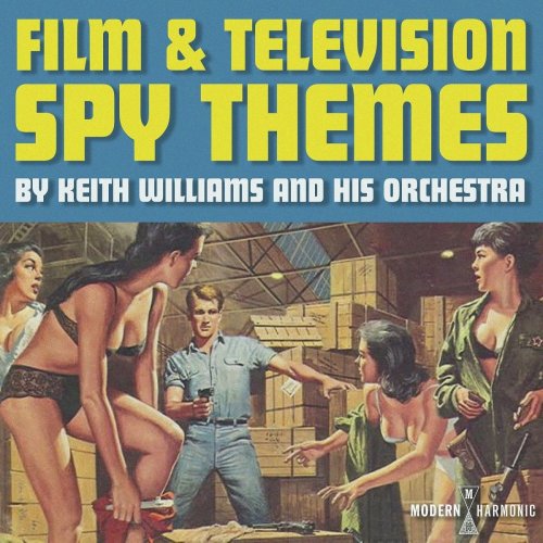 Keith Williams & His Orchestra - Film & Television Spy Themes (2019)