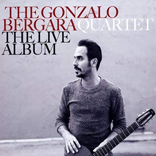 The Gonzalo Bergara Quartet - The Live Album (2019)