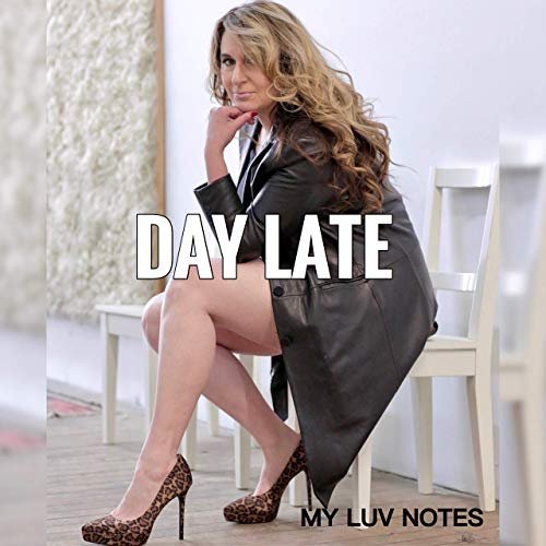 My Luv Notes - Day Late (2019)