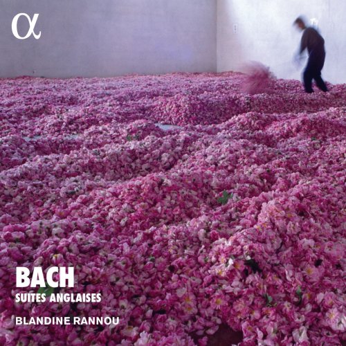 Blandine Rannou - Bach: Suites anglaises (Alpha Collection) (2018)