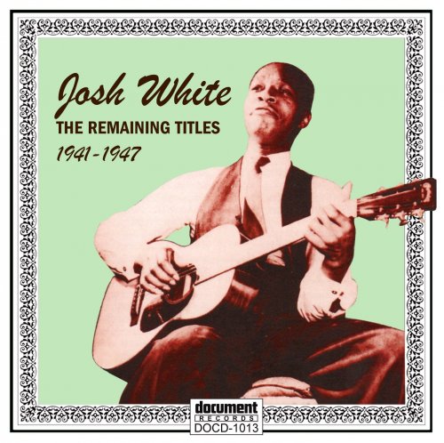 Josh White - The Remaining Titles 1941-1947 (1998)