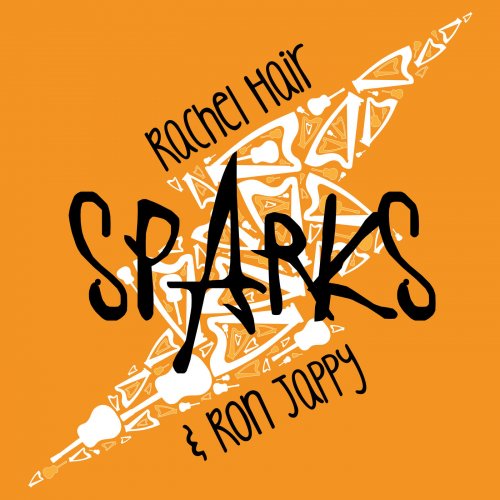 Rachel Hair & Ron Jappy - SPARKS (2019)