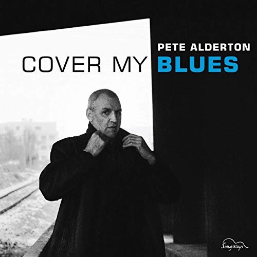 Pete Alderton - Cover My Blues (2009/2018) Hi Res