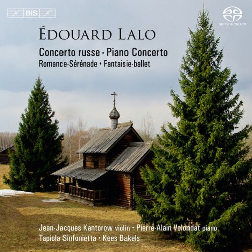 Tapiola Sinfonietta, Kees Bakels, Jean-Jacques Kantorow, Pierre-Alain Volondat - Lalo: Concerto Russe & Piano Concerto (2012)