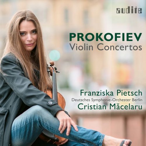 Franziska Pietsch, Deutsches Symphonie-Orchester Berlin & Cristian Măcelaru - Sergei Prokofiev: Violin Concertos (2017) [Hi-Res]