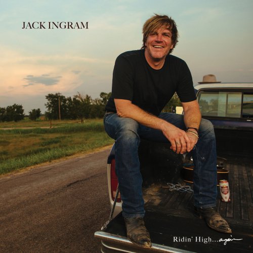 Jack Ingram - Ridin' High...again (2019)