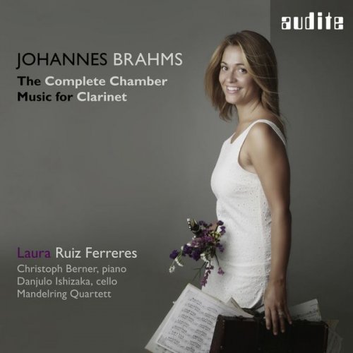 Laura Ruiz Ferreres, Danjulo Ishizaka, Christoph Berner & Mandelring Quartett - Brahms: The Complete Chamber Music for Clarinet (2013) [Hi-Res]