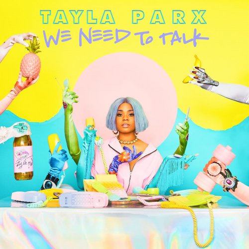 Tayla Parx - We Need To Talk (2019) [Hi-Res]