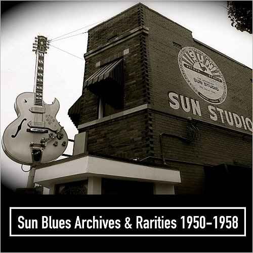 VA - Sun Blues Archives & Rarities 1950-1958 (2012)