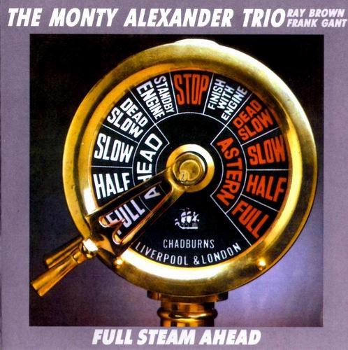 The Monty Alexander Trio - Full Steam Ahead (1985) CD Rip
