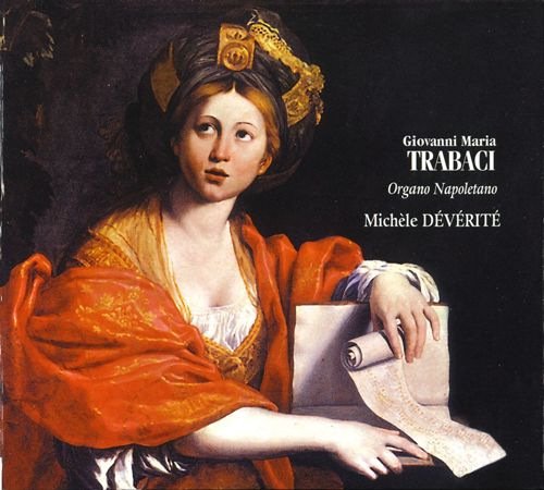Michèle Dévérité - Giovanni Maria Trabaci: Organo Napoletano (2002)