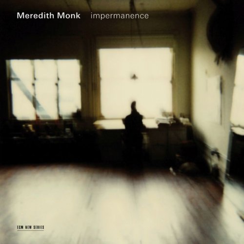 Meredith Monk - Impermanence (2008)