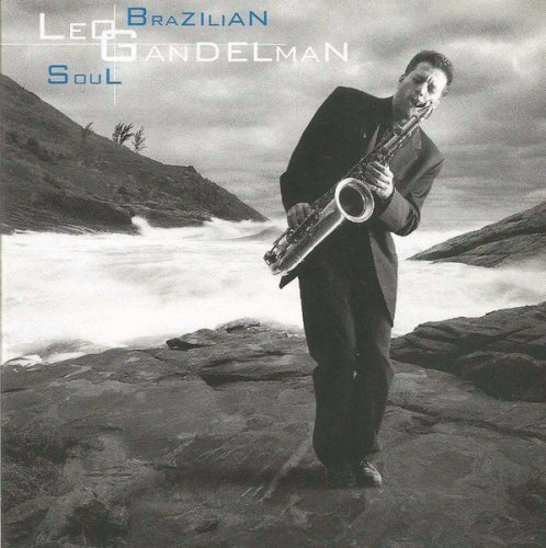 Leo Gandelman - Brazilian Soul (1998)
