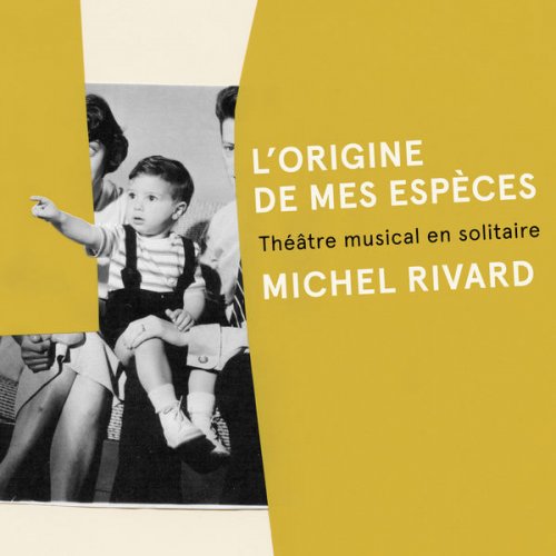 Michel Rivard - L'origine de mes espèces (2019) [Hi-Res]