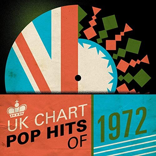 VA - UK Chart Pop Hits of 1972 (2019)