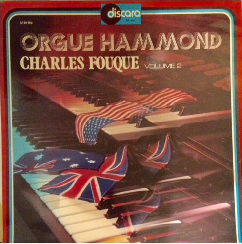 Charles Fouque ‎- Orgue Hammond Volume 2 (197?) LP