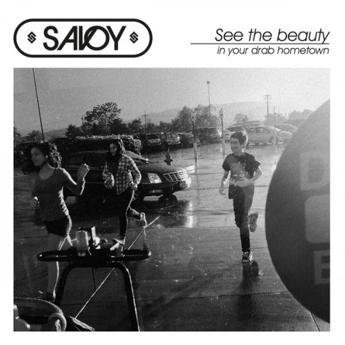 Savoy - See The Beauty In Your Drab Hometown (2018) LP