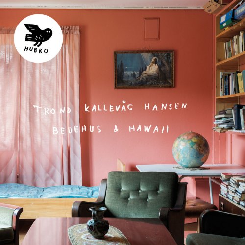 Trond Kallevåg Hansen - Bedehus & Hawaii (2019)