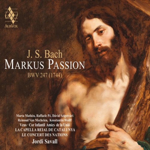 Jordi Savall, La Capella Reial de Catalunya & Le Concert des Nations - Bach: Markus Passion, BWV 247 (2019) [Hi-Res]