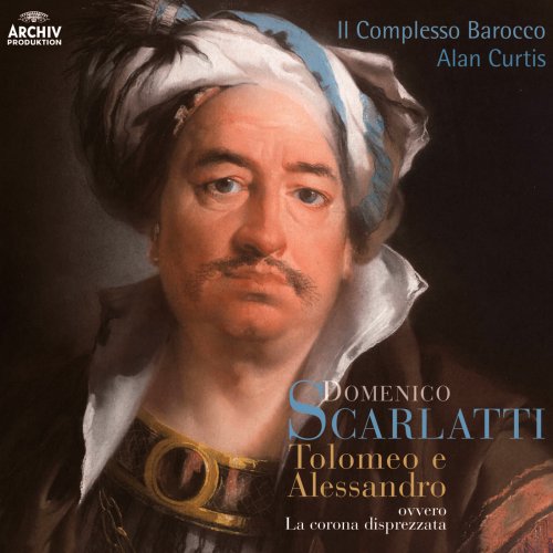 Alan Curtis - Scarlatti: Tolomeo E Alessandro Ovvero La Corona Disprezzata (2010) [CD Rip]