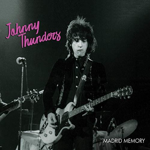 Johnny Thunders - Madrid Memory Live (2019)
