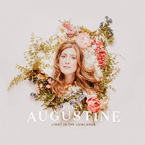 Kelly Augustine - Light in the Lowlands (2019)