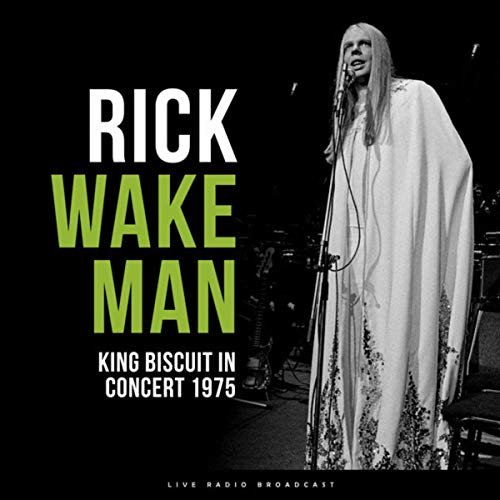 Rick Wakeman - King Biscuit in Concert 1975 (Live) (2019)