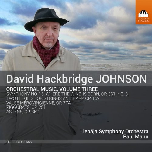 Liepaja Symphony Orchestra - David Hackbridge Johnson: Orchestral Music, Vol. 3 (2019)