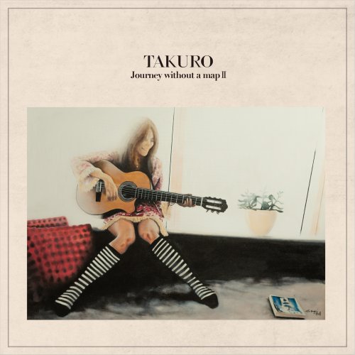 Takuro - Journey without a map II (2019)