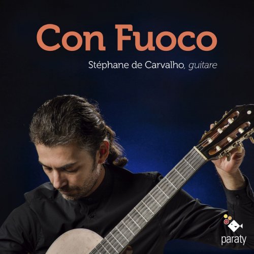 Stéphane de Carvalho - Con Fuoco (2019)