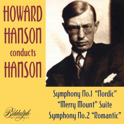 Howard Hanson & Eastman-Rochester Symphony Orchestra - Hanson Conducts Hanson (2019)