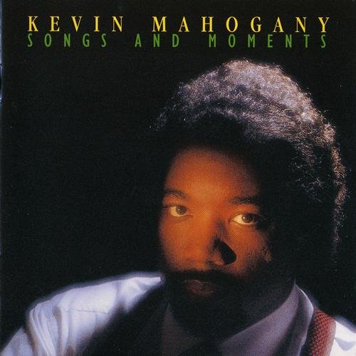 Kevin Mahogany - Songs and Moments (1994) Lossless