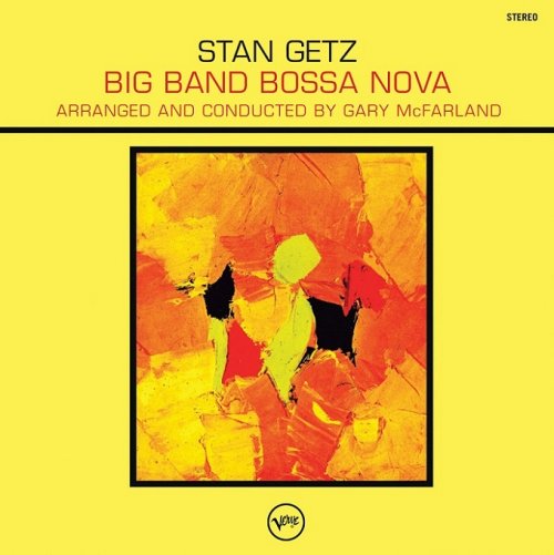 Stan Getz - Big Band Bossa Nova (1962) [2014] Hi-Res