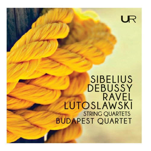 Budapest String Quartet - Sibelius, Debussy, Ravel & Lutosławski: String Quartets (2019)