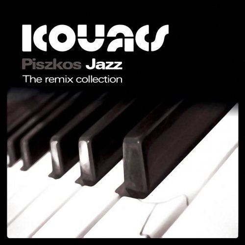 Kovacs - Piszkos Jazz: The Remix Collection (2012)
