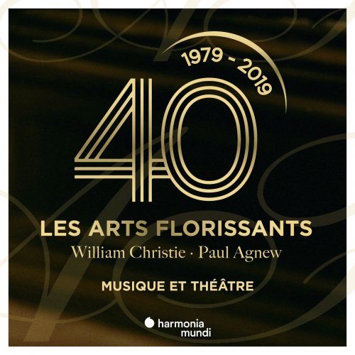 Les Arts Florissants & William Christie - Les Arts Florissants: Music & Theater (2019)