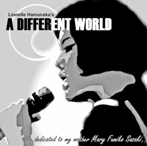 Lionelle Hamanaka - A Different World (2007)