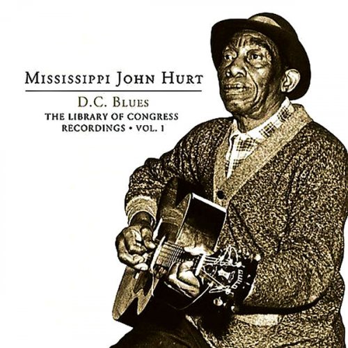 Mississippi John Hurt - D.C. Blues - The Library of Congress Recordings, Vol. 1 (2004/2019) [Hi-Res]