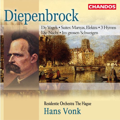 Hans Vonk - Diepenbrock: Orchestral Works and Symphonic Songs (2002)