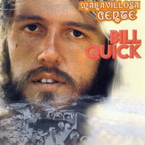 Bill Quick - Maravillosa Gente (Reissue) (1972/2007)