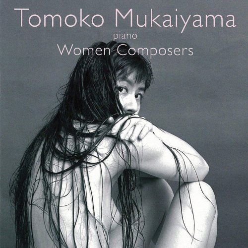 Tomoko Mukaiyama - Women Composers (1994/2019)