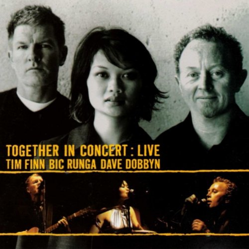Tim Finn, Bic Runga, Dave Dobbyn - Together in Concert: Live (2001)