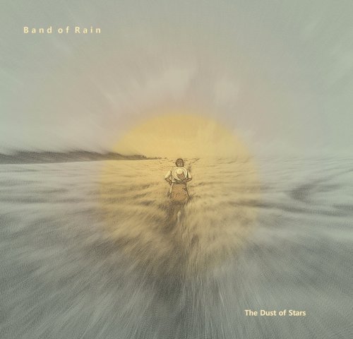 Band Of Rain - The Dust Of Stars (2017)
