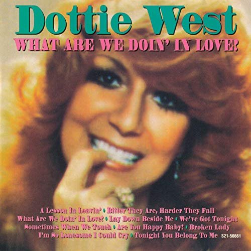 Dottie West - What Are We Doin' In Love! (1995/2019)