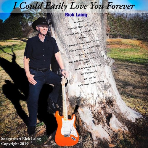 Rick Laing - I Could Easily Love You Forever (2019)