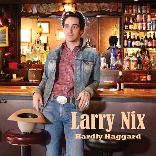 Larry Nix - Hardly Haggard (2019)