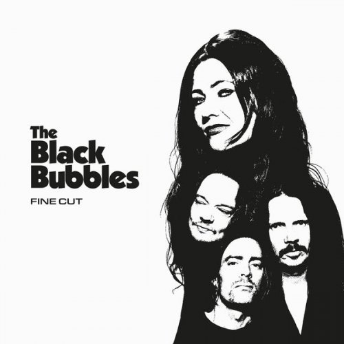 The Black Bubbles - Fine Cut (2019) Hi-Res