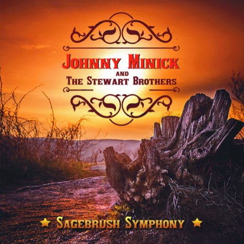 Johnny Minick & The Stewart Brothers - Sagebrush Symphony (2019)